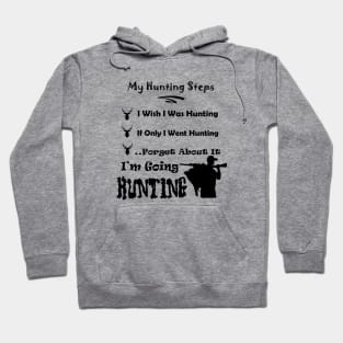 I am Going Hunting - My Hunting Steps ~ Funny hunting steps Hoodie